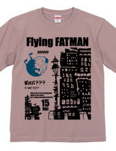 空飛ぶFATMAN