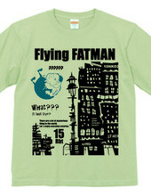 空飛ぶFATMAN