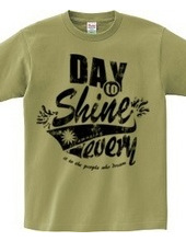 day to shine