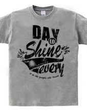 day to shine