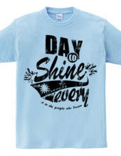 day to shine