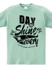 day to shine