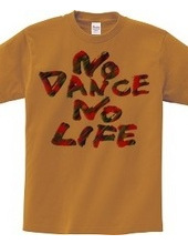 NO DANCE NO LIFE