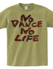 NO DANCE NO LIFE