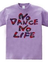 NO DANCE NO LIFE