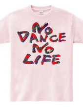 NO DANCE NO LIFE