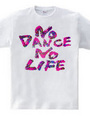 NO DANCE NO LIFE2