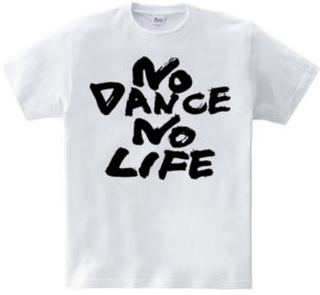 NO DANCE NO LIFE3