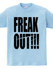 freak out