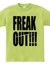 freak out