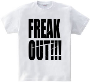 freak out