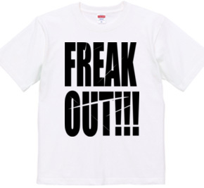 freak out