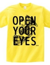 OPEN YOUR EYES