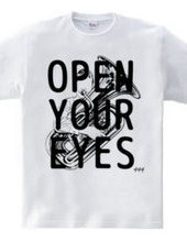 OPEN YOUR EYES