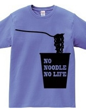 NO NOODLE NO LIFE (K)