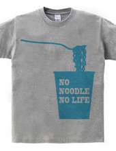 NO NOODLE NO LIFE (B)