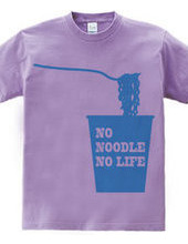 NO NOODLE NO LIFE(B)