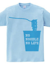 NO NOODLE NO LIFE (B)
