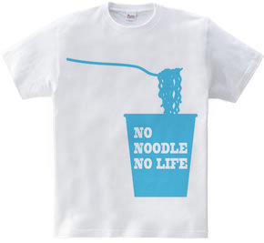 NO NOODLE NO LIFE(B)