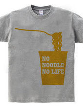 NO NOODLE NO LIFE(Y)