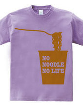 NO NOODLE NO LIFE(Y)