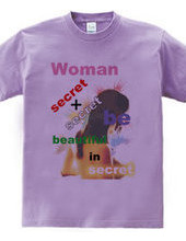 Woman in secret, be beautiful