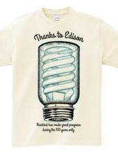Thanks to Edison　発明王エジソンに敬意を表して。