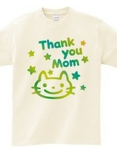 Thank you Mom ＆ 猫(E)