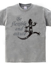 スチームパンクなトカゲ: Be flexible and astute