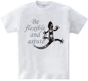 スチームパンクなトカゲ: Be flexible and astute