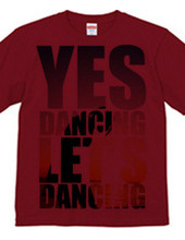 Yes Dancing Let s Dancing