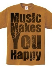 Music Makes You Happy