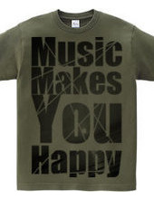 Music Makes You Happy