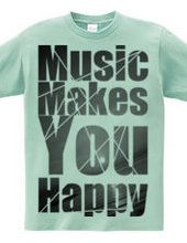 Music Makes You Happy