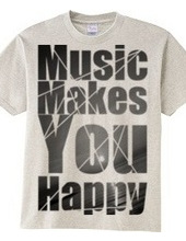 Music Makes You Happy