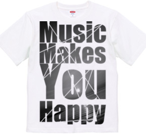 Music Makes You Happy