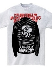 I BELIEVE IN ANARCHY