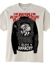 I BELIEVE IN ANARCHY