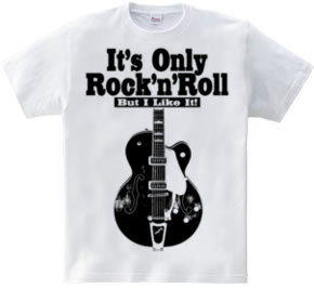 IT S ONLY ROCK&ROLL