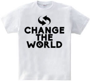 CHANGE THE WORLD