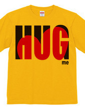 HUG ME!