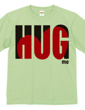 HUG ME!