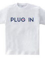 PLUG IN