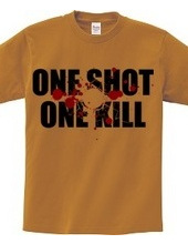 ONE SHOT ONE KILL