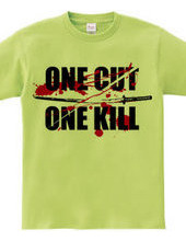 ONE CUT ONE KILL (刀)