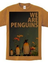 WE ARE PENGUINS!