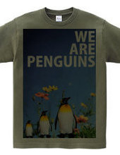 WE ARE PENGUINS!