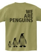 WE ARE PENGUINS!