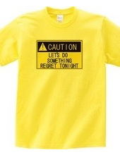 CAUTION