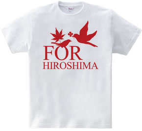 FOR HIROSHIMA